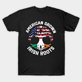 American Grown Irish Roots - st Patrick's day T-Shirt